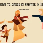 Is it Haram to dance in private in Islam