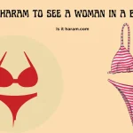 Is it haram to see a woman in a bikini?